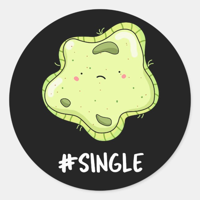 Sticker Rond #Single Funny Solo Cell Biology Pun Dark BG (Devant)