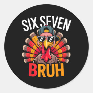 Sticker Rond Six Seven Bruh 6 7 Mème Dinde Action de grâce Garç