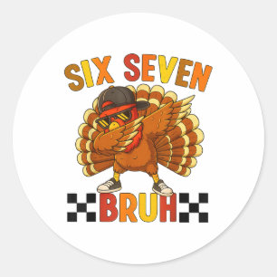 Sticker Rond Six Seven Bruh Action de grâce 67 Meme Dindon Dabb