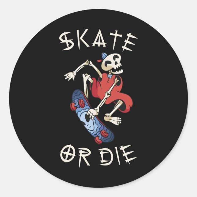 Sticker Rond Skate or die Grim Reaper Skeleton Skateboarder (Devant)