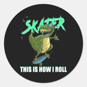Sticker Rond Skater T-rex Dinosaure C'est Comme Ça Que Je Roule