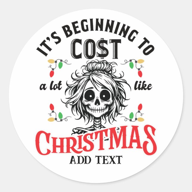 Sticker Rond Skeleton commence à coûter beaucoup comme Noël (Devant)