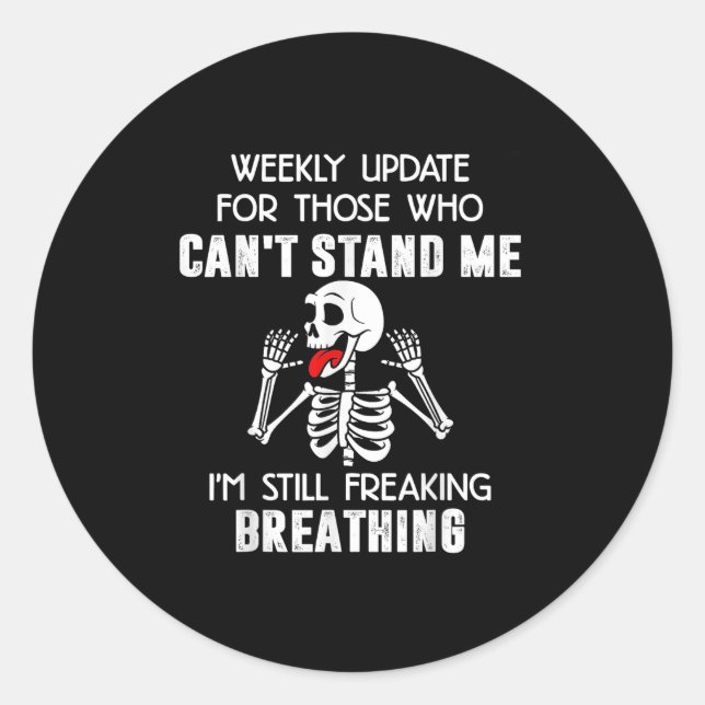 Sticker Rond Skeleton Weekly Update For Those Who Can't Stand M (Devant)