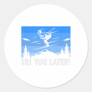 Sticker Rond Ski Ski You Later ! Ski alpin