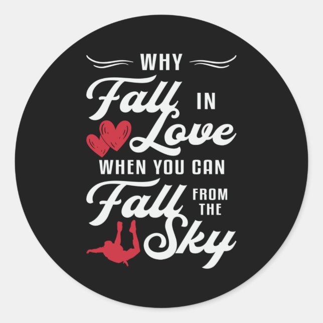 Sticker Rond Skydiver Quand Vous Pouvez Tomber Du Ciel Skydive (Devant)
