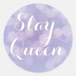 Sticker Rond Slay, Reine