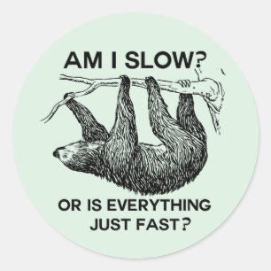 Sticker Rond Sloth à I Slow ?