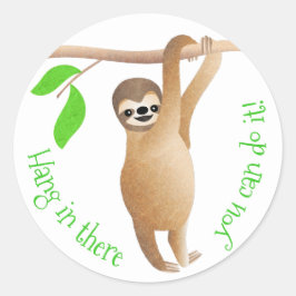 Sticker Rond Sloth Hang in There You Can Do It!