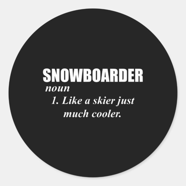 Sticker Rond Snowboarder Noun Comme Un Skieur Seulement Glacièr (Devant)