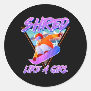 Sticker Rond Snowboarder Shred Comme Une Fille Snowboard Girls 