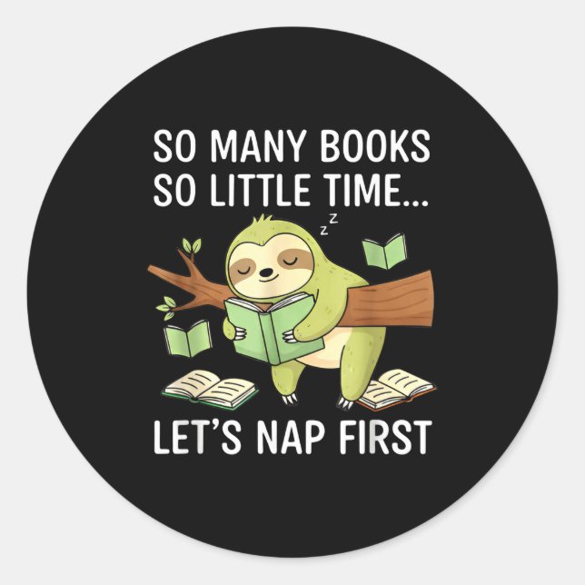 Sticker Rond So Many Books Little Time Nap First Sloth  (Devant)