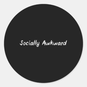 Sticker Rond Socialement Awkward Pour Mineur Anxieux