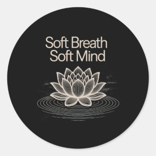 Sticker Rond Soft Breath Soft Mind Lotus Yoga Tee Peaceful