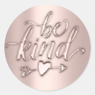 Sticker Rond Sois gentil 16e Rose nuptiale Minimal