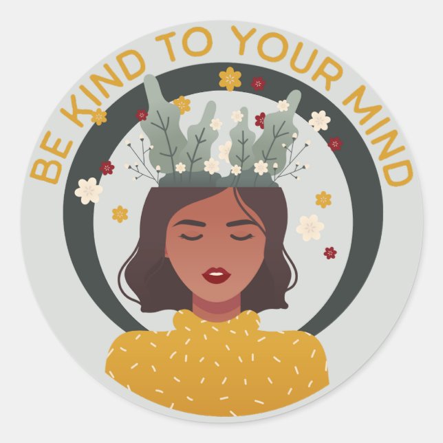 Sticker Rond Sois gentil avec ton esprit (Devant)