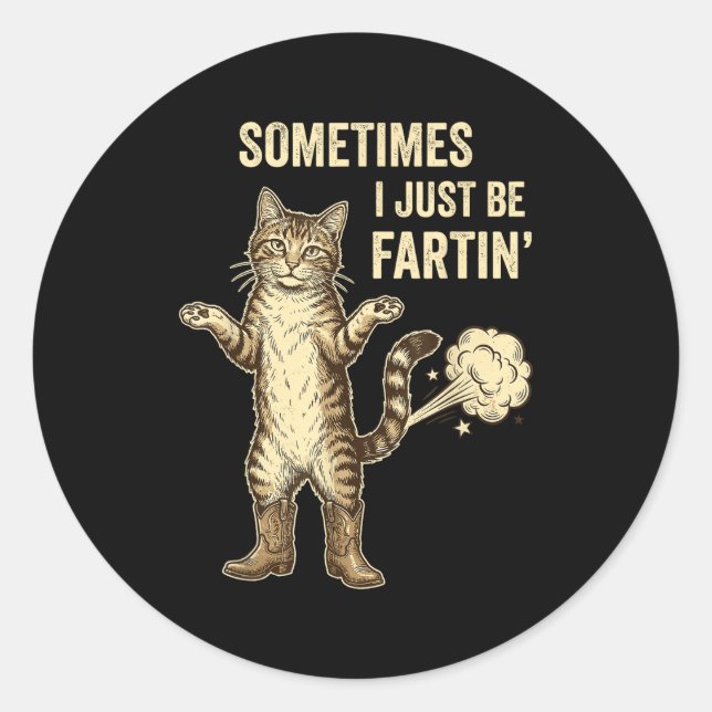 Sticker Rond Sometimes Fartin Just I Collector (Devant)