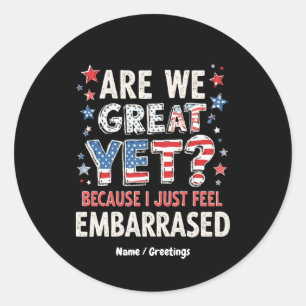 Sticker Rond Sommes-Nous Encore Grands ? Parce Que Je Me Sens J