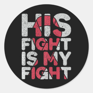 Sticker Rond Son combat est My Fight Brain Aneurysm Support