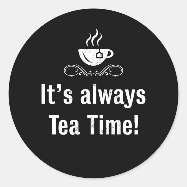 Sticker Rond Son toujours Tea Time Funny Tealover Don (Devant)