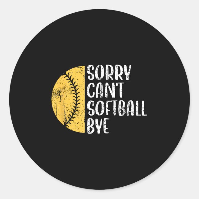 Sticker Rond Sorry Can't Softball Bye Softball Player  (Devant)