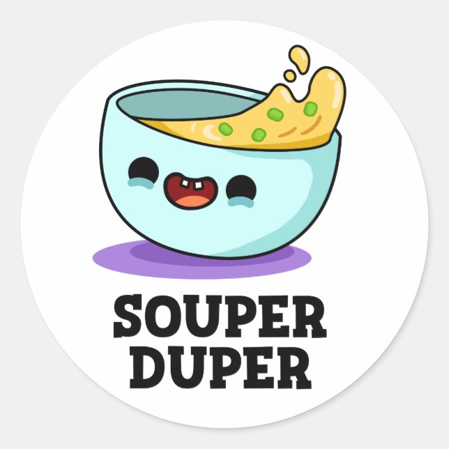 Sticker Rond Souper Duper Fundy Soupe Pun (Devant)