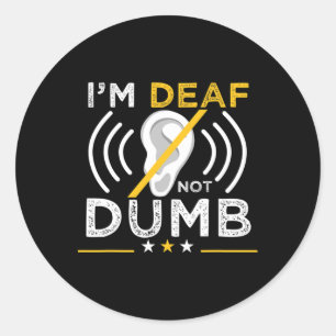 Sticker Rond Sourd. Pas idiot. Asl Deaf Sign Language Deaf Deaf