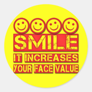 STICKER ROND SOURIRE IL AUGMENTE VOTRE VALEUR VISAGE