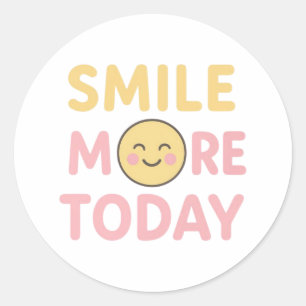 Sticker Rond Sourire plus aujourd'hui Citation mignonne et heur
