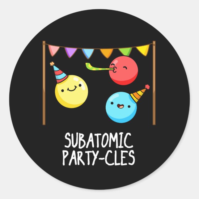 Sticker Rond Sous-groupe des partis atomiques Funny Science Pun (Devant)