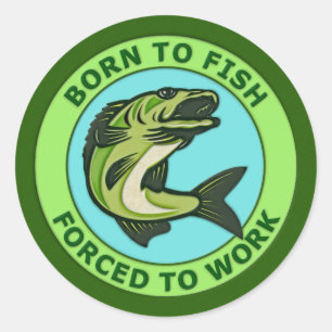Sticker Rond Soutenu pour pêcher, obligatoire pour travailler
