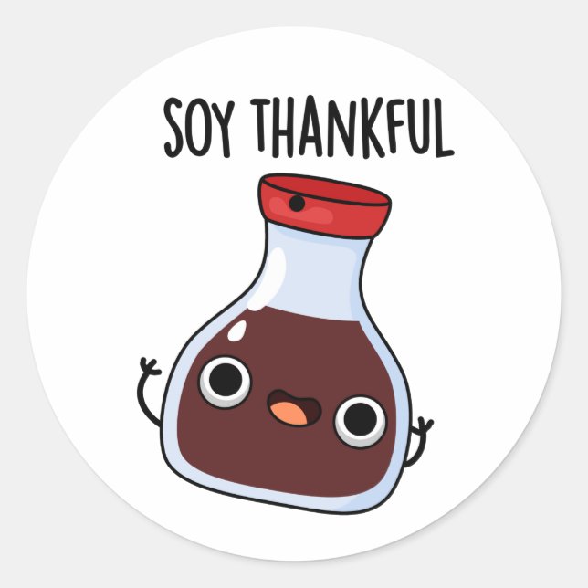 Sticker Rond Soy Thankful Funny Soy Sauce Pun (Devant)