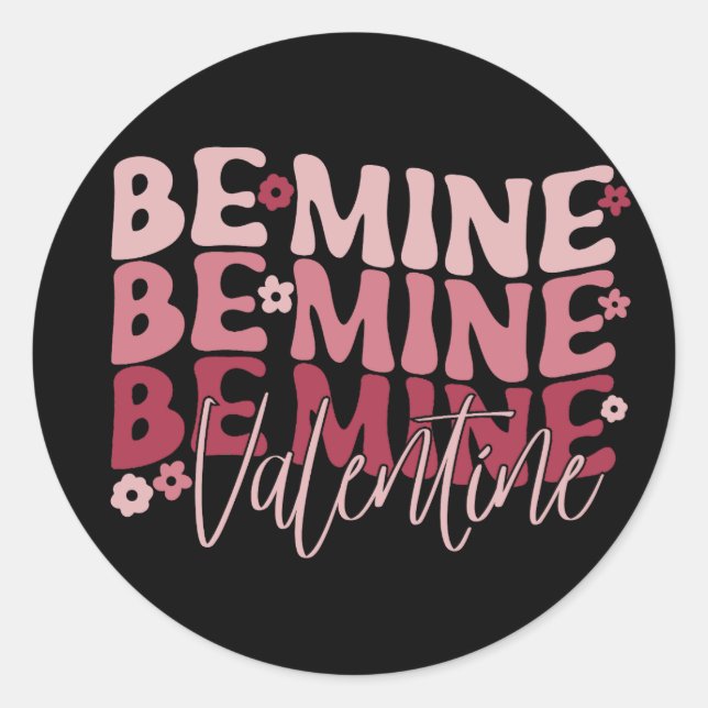Sticker Rond Soyez à la mienne Saint Valentin Saint Valentin (Devant)