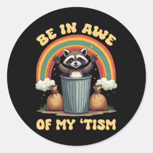 Sticker Rond Soyez À L'Abri De Mon ‘tism Funny Raccoon Rainbow 
