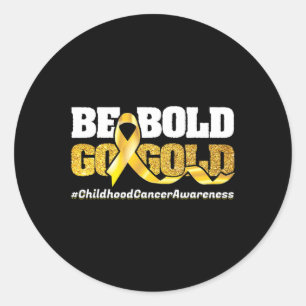 Sticker Rond Soyez audacieux Go-Gold Motivat de sensibilisation