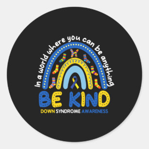 Sticker Rond Soyez comme Rainbow World Down Syndrome Sensibilis