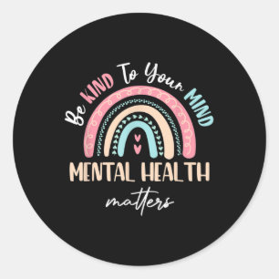 Sticker Rond Soyez Conforme À Votre Esprit Santé Mentale S Sens