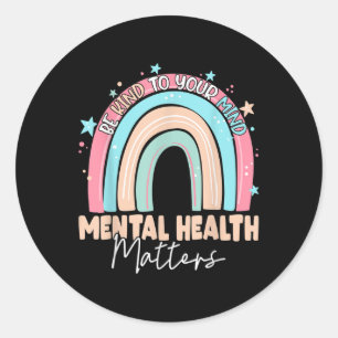 Sticker Rond Soyez Conforme À Votre Esprit Santé Mentale S Sens
