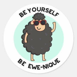 Sticker Rond Soyez Ewenique Funny Sheep Pun