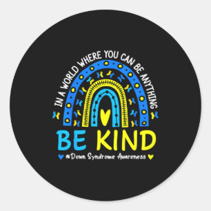Sticker Rond Soyez gentil arc-en-ciel sensibilisation au syndro