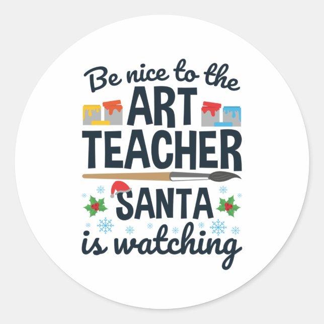 Sticker Rond Soyez gentil avec l'enseignant d'art que Père Noël (Devant)