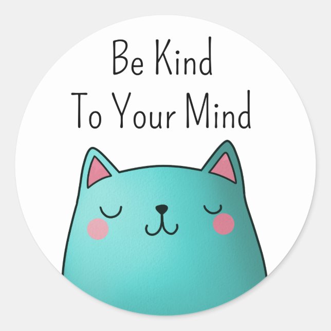 Sticker Rond Soyez Gentil Avec Votre Mince Chat (Devant)