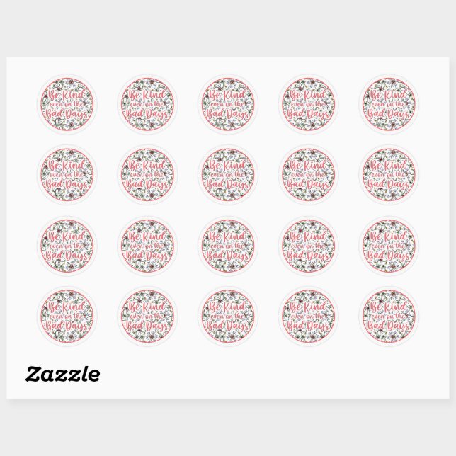 Sticker Rond Soyez gentils, même dans les mauvais jours (Feuille)