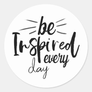 Sticker Rond Soyez inspiré chaque citation de jour