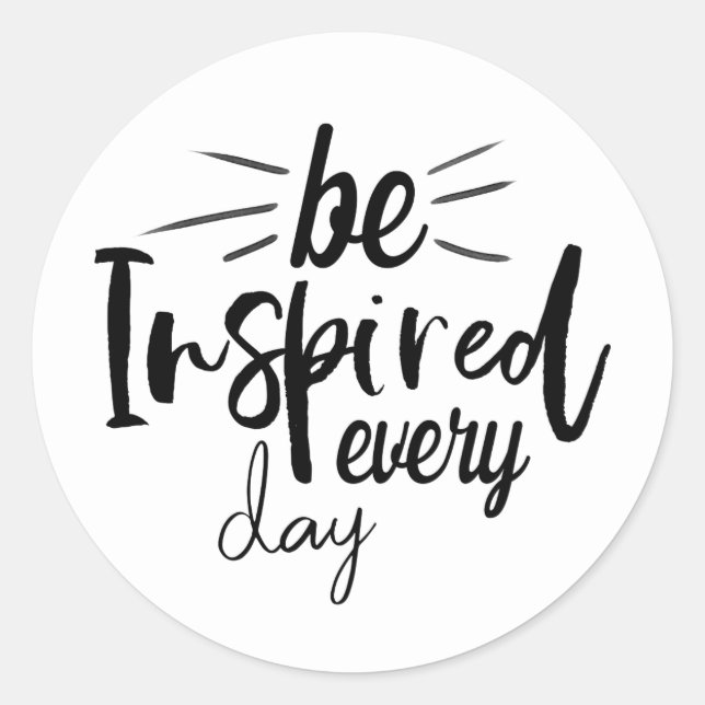 Sticker Rond Soyez inspiré chaque jour Citation (Devant)