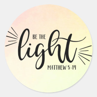 Sticker Rond Soyez la Lumière Matthieu 5:14