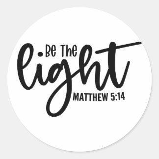 Sticker Rond Soyez la Lumière Matthieu 5:14