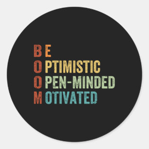 Sticker Rond Soyez optimiste et ouvert d'esprit motivé Inspirat