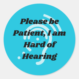 Sticker Rond soyez patient, malentendant - bleu