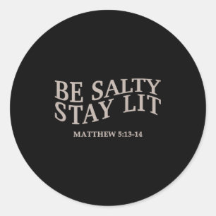 Sticker Rond Soyez Salé Restez Lit Chrétien Jésus Dieu Foi Homm