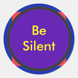 Sticker Rond Soyez Silencieux Le MUSÉE Zazzle Cadeaux
